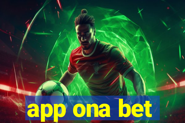 app ona bet